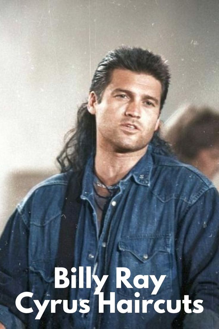 Billy Ray Cyrus Hair (Detailed Look & Gallery) | Billy Cyrus Mullets & More Hairstyles